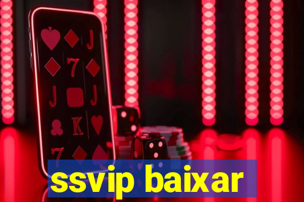 ssvip baixar